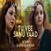 About Tu Vee Sanu Yaad Song